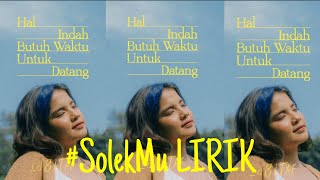 Download lagu Hal Indah Butuh Waktu Untuk Datang #Solekmu - Idgitaf (Unofficial Lyric Video) mp3