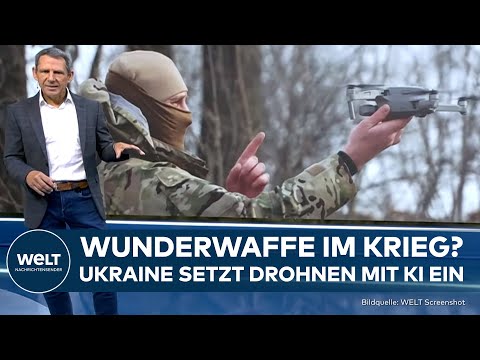 PUTINS KRIEG: Vorteil gegen Russland? Ukraine setzt erstmals Drohnen mit KI ein I WELT Analyse