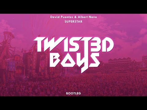 David Puentez & Albert Neve - Superstar (Twist3d Boys Bootleg)