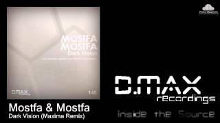 Mostfa & Mostfa - Dark Vision (Maxima Remix)