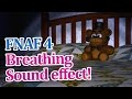 FNAF 4 Breathing Sound effect! Breathing ...