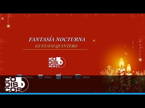 Fantasía Nocturna, Gustavo Quintero - Audio