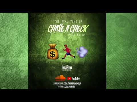 The Real Yung La "Chase A Check" Prod by. 89 ( Exclusive - Official Audio)