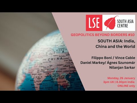 SOUTH ASIA: India, China and the World