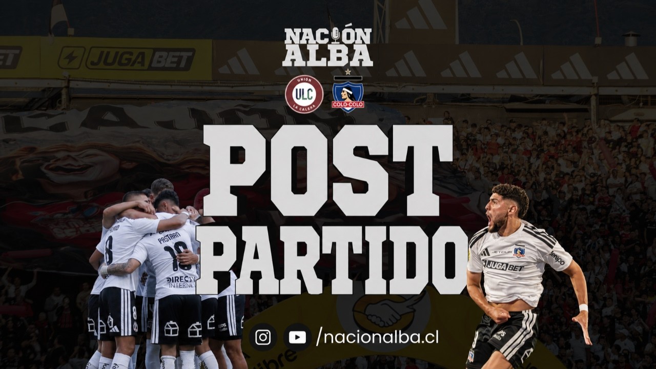 🔴[[VIVO]]🔴 Post Partido | Union La Calera vs Colo Colo