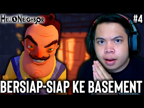 PERSIAPAN MASUK KE BASEMENT | Hello Neighbor Indonesia | Part 4