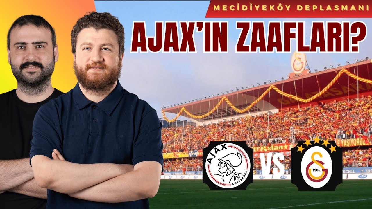 Ajax'ı Nasıl Yeneriz? Zaafları, Artıları, Galatasaray'ın Yapabilecekleri... | MD Özel