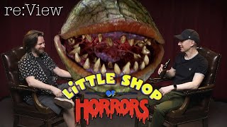 Little Shop of Horrors - re:View