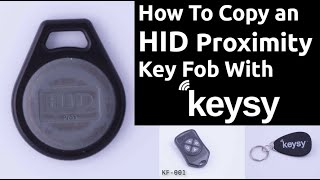 Copying an HID Prox Key Fob with Keysy the RFID Duplicator