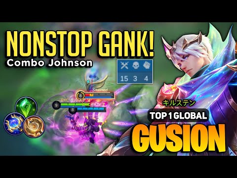 Gusion Nonstop Gank! Combo Johnson [ Top 1 Global Gusion Best Build ] キルステン - Mobile Legends