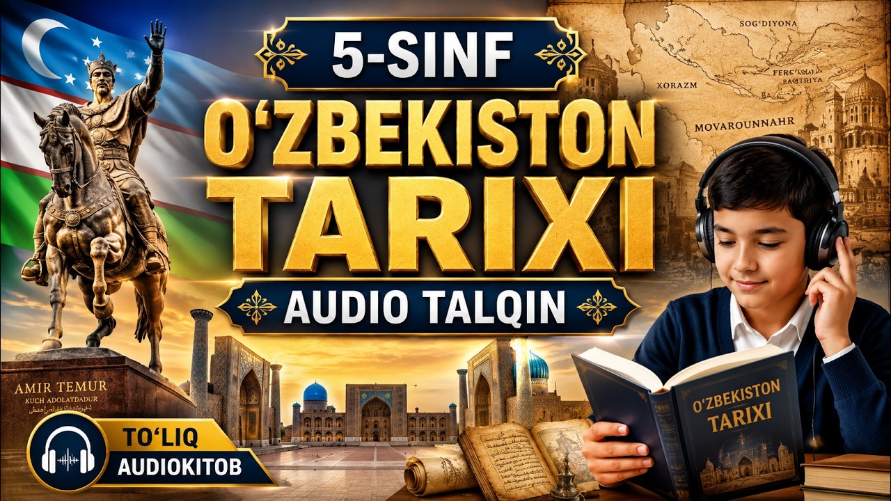 5-Sinf Oʻzbekiston Tarixi | Toʻliq Audio Kitob | Maktab Darsligi Audio Talqini