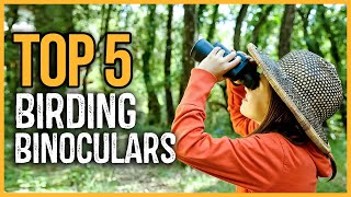 Best Birding Binoculars 2023 | Top 5 Best Binocular for Bird Watching