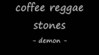 Download lagu coffee reggae stones   demon ( lirik ) mp3