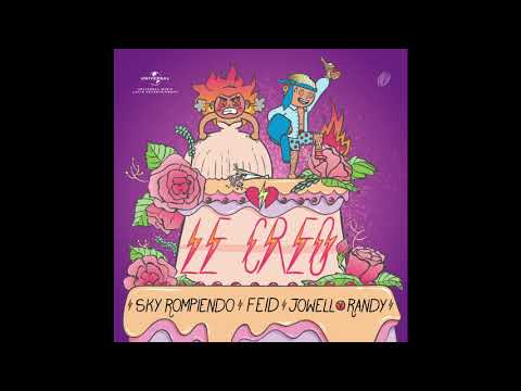 Sky Rompiendo, Feid, Jowell Y Randy - Le Creo