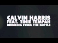 Drinking from the bottle:- Calvin Harris Feat. Tinie ...