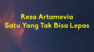 Download lagu Reza Artamevia - Satu Yang Tak Bisa Lepas - Line Lyric mp3 Download lagu Reza Artamevia - Satu Yang Tak Bisa Lepas - Line Lyric mp3