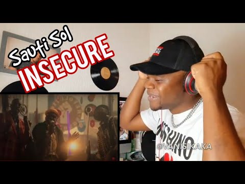 SAUTI SOL - INSECURE  |Reaction Video