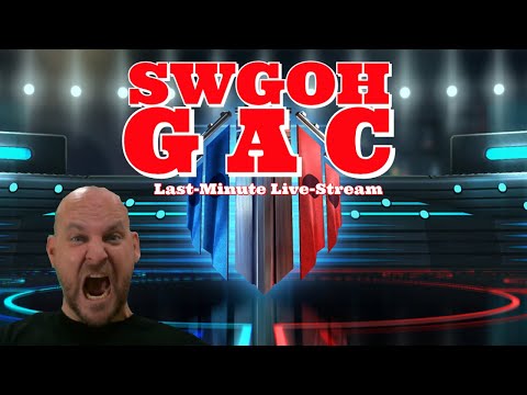 SWGOH Last-Minute Live-Stream: Star Wars Grand Arena Champion (GAC) Galactic Legends (GL) Re