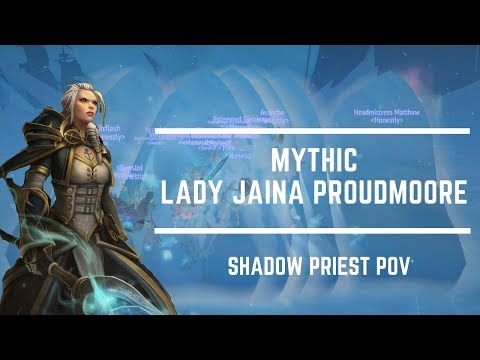 Honestly vs Mythic Lady Jaina Proudmoore - Shadow Priest PoV
