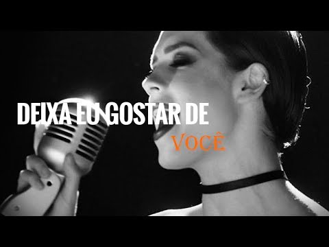 Deixa Eu Gostar De Você video