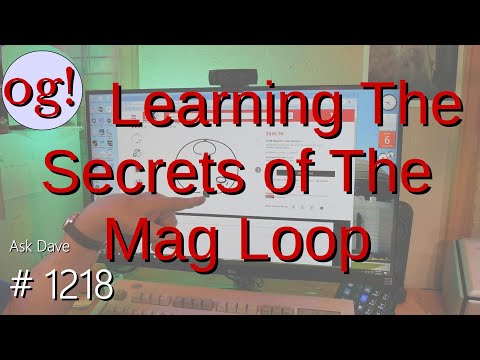 Learning The Secrets of The Mag Loop (#1218)