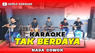 Download lagu TAK BERDAYA KARAOKE NADA COWOK PRIA VERSI DANGDUT ... mp3
