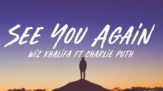 Video thumbnail of "Wiz Khalifa - See You Again (Lyrics) ft. Charlie Puth"