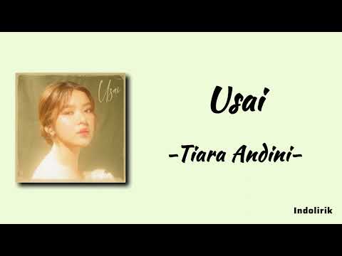 Usai - Tiara Andini | Lirik Lagu