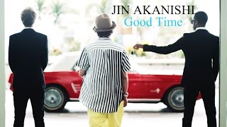 Jin Akanishi 赤西仁 - GOOD TIME (Official Video)