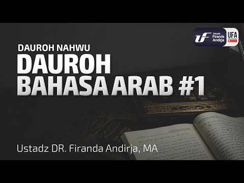 Resume Dauroh Bahasa Arab (Nahwu) #1 – Ustadz Dr. Firanda Andirja, M.A. Resume Dauroh Bahasa Arab (Nahwu) #1 – Ustadz Dr. Firanda Andirja, M.A.