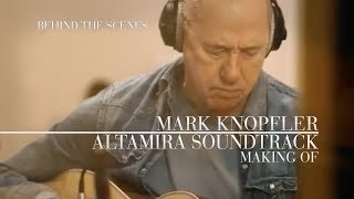 Mark Knopfler - Altamira Soundtrack "Making Of" (OFFICIAL)