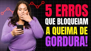 5 Erros que Bloqueiam o GLP-1 e Travam sua Queima de Gordura (Corrija Hoje!)