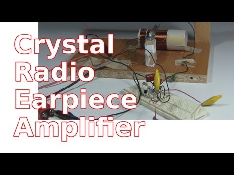 How to Make Amplifier for Crystal Radio Earphone
