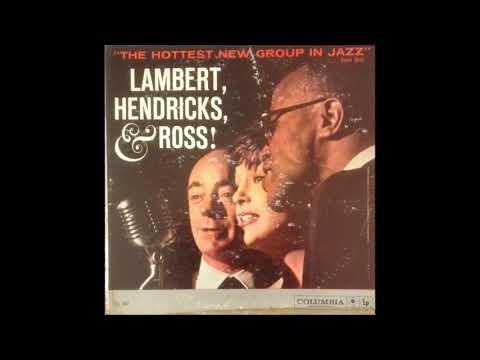 Lambert, Hendricks & Ross  - The Hottest New Group In Jazz ( Full Album )