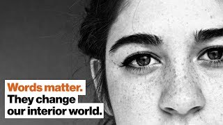 Words matter. They change our interior world. | Pete Holmes