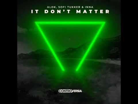 Alok, Sofi Tukker & INNA - It Don't Matter (Audio)