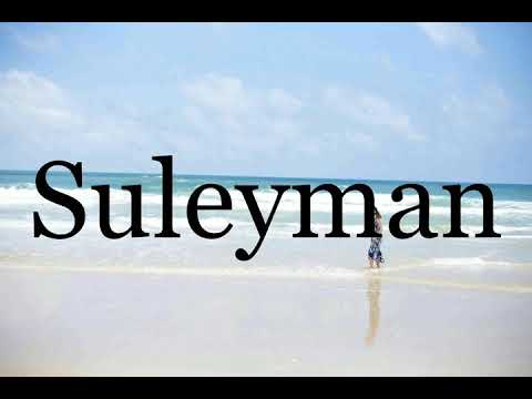 How To Pronounce Suleyman🌈🌈🌈🌈🌈🌈Pronunciation Of Suleyman
