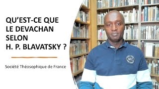 Qu'est-ce que le Devachan selon H. P. Blavatsky ?