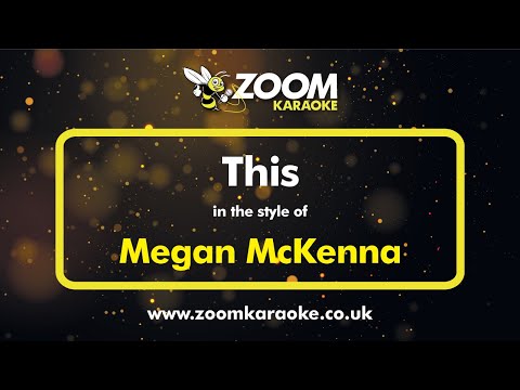 Megan McKenna - This (Without Backing Vocals) - Karaoke Version from Zoom Karaoke