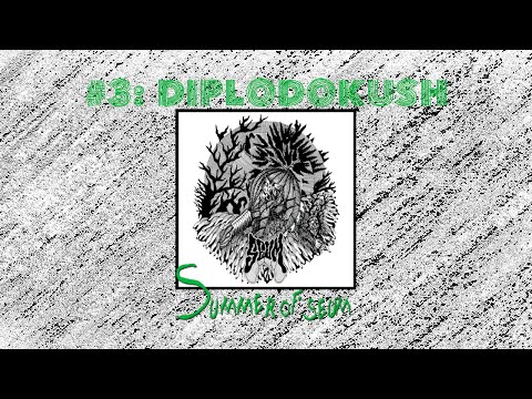 SEUM - Summer of Seum #3: Diplodokush