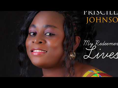 Priscilla Johnson - My Redeemer Lives