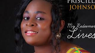 Priscilla Johnson - My Redeemer Lives