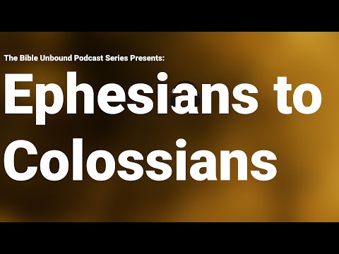 S1E44 – Ephesians to Colossians: Body, Mind, Spirit