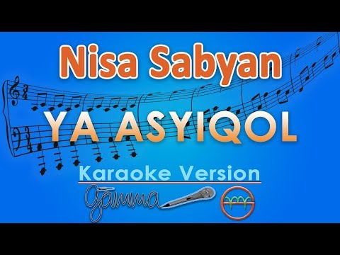 Nisa Sabyan - Ya Asyiqol (Karaoke Lirik Tanpa Vokal) by GMusic