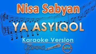 Nisa Sabyan - Ya Asyiqol (Karaoke Lirik Tanpa Vokal) by GMusic