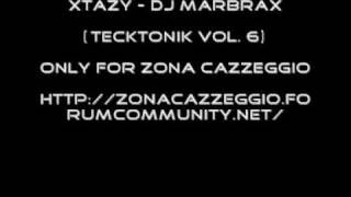 Xtazy - DJ Marbrax [Tecktonik vol.6]
