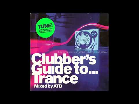 ATB - Clubber’s Guide To… Trance (mixed) [1999] 2XCD