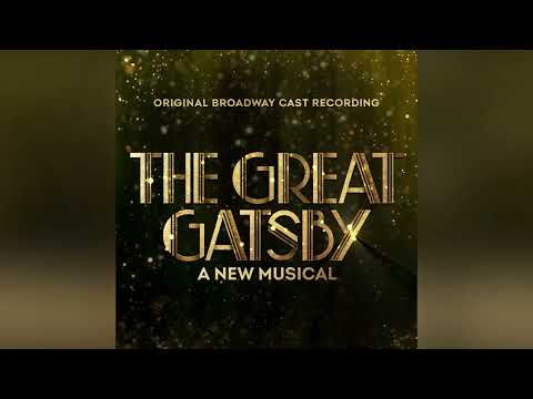 Original Broadway Cast of The Great Gatsby - A New Musical performing song For Better or Worse