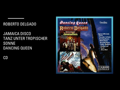 Roberto Delgado - Jamaica Disco - Tanz Unter Tropischer Sonne - Dancing Queen -  3 Albums  2 Cd