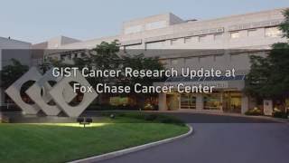 Fox Chase Cancer Center, GIST cancer update